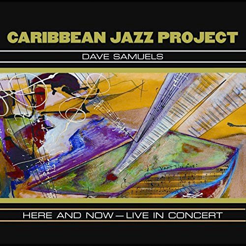 Caribbean Jazz Project: Here And Now